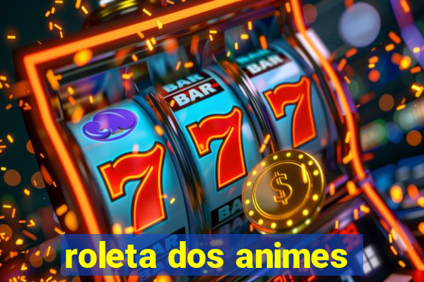 roleta dos animes